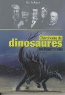 Chercheurs De Dinosaures En Normandie - Otros & Sin Clasificación