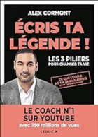Ecris Ta Légende ! - Les 3 Piliers Pour Changer Ta Vie - Sonstige & Ohne Zuordnung