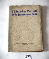C279 Ouvrage - L'éducation Fasciste De La Jeunesse En Italie Roma - Rare Book - Art