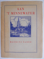 AAN 'T MINNEWATER - Drie Schetsen Uit Het Brugsche Leven - Door Maurits Sabbe 1897  / ° Brugge + Antwerpen - Literatuur