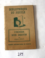 C279 Livre - Bibliothèque Du Peuple  - Choisir Son Destin - Art