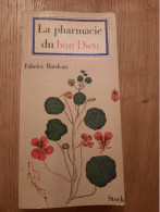 La Pharmacie Du Bon Dieu BARDEAU 1979 - Natur