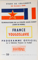 RARE Programme Officiel Du Match De FOOTBALL - FRANCE / YOUGOSLAVIE - Au Stade De Colombes Le 30 Octobre 1949 - TBE - Boeken