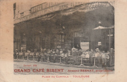 CPA (31) TOULOUSE Devanture Grand Café BIBENT Place Du Capitole A. BERNAT Propriétaire (bien Regarder L'état) - Toulouse