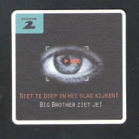 BIERVILTJE - SOUS-BOCK - BIERDECKEL - NIET TE DIEP IN HET GLAS KIJKEN ! BIG BROTHER ZIET JE !   (B 122) - Beer Mats