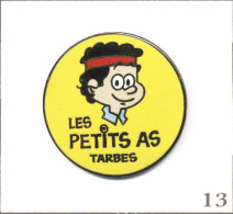 Pin’s Sport - Tennis / Club Des Petit As De Tarbes (65). Estampillé © Azara. EGF. T1010-13 - Tenis