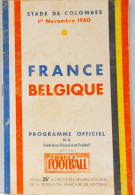 RARE Programme Officiel Du Match De FOOTBALL - FRANCE / BELGIQUE - Au Stade De Colombes Le 1er Novembre 1950 - BE - Livres