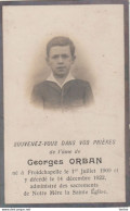 Souvenir Mortuaire - Georges Orban , Né à Froidchapelle En 1909 Et Y Est Décédé En 1922 - Obituary Notices