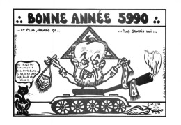 "Charles Hernu  - BONNE ANNÉE 5990" - LARDIE Jihel Tirage 85 Ex. Caricature Politique Franc-maçonnerie - CPM - Sátiras