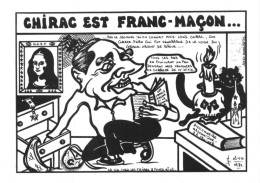 " Jacques CHIRAC EST FRANC-MAÇON.... " - LARDIE Jihel Tirage 100 Ex. Caricature Politique Franc-maçonnerie - CPM - Satirische