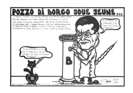 "POZZO DI BORGO JOUE JEUNE." - LARDIE Jihel Tirage  85 Ex. Caricature Roger LERAY Franc-maçonnerie CPM - Filosofía & Pensadores