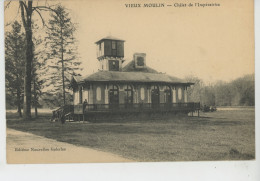 COMPIÈGNE (environs) - VIEUX MOULIN - Châlet De L'Impératrice - Autres & Non Classés