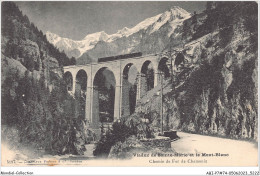 ABIP7-74-0585 - Viaduc De Sainte Marie Et Le Mont Blanc - Chemin De Fer De Chamonix - Sonstige & Ohne Zuordnung