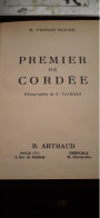 Premier De Cordée ROGER FRISON-ROCHE GEORGES TAIRRAZ Arthaud 1951 - Avventura