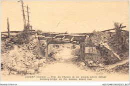 ABOP2-80-0144 - ALBERT - Pont Du Chemin De Fer AMIENS-ALBERT Détruit - Albert