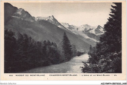 ACZP9-74-0752 - CHAMONIX-MONT-BLANC - L'arve Et Le Mont-blanc  - Chamonix-Mont-Blanc