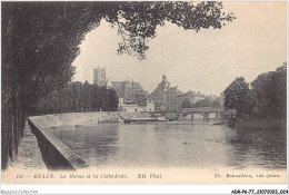 ADRP6-77-0505 - MEAUX - La Marne Et La Cathédrale - Meaux