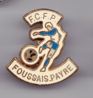 Pin's FCFP Foussay Payre Club De Football  Réf 4327 - Calcio