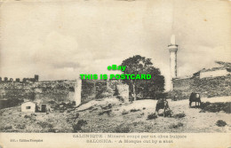 R614172 111. Edition Francaise. Salonica. A Mosque Cut By A Shot - World