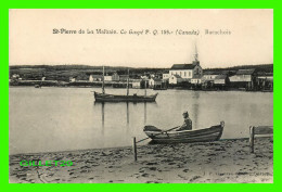 ST-PIERRE DE LA MALBAIE, CTÉ GASPÉ, QUÉBEC - BARACHOIS - J. P. GARNEAU, ÉDITEUR - - Altri & Non Classificati