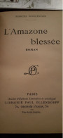 L'amazone Blessée MARCEL BOULENGER Ollendorff 1906 - Andere & Zonder Classificatie