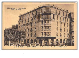 21.DIJON.""""HOTEL CENTRAL"""".100 CHAMBRES TOUT CONFORT 'FACE A LA POSTE). - Dijon