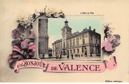 26 - VALENCE - SAN24067 - Un Bonjour De Valence - Valence