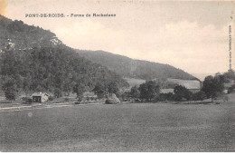 25 - PONT DE ROIDE - SAN27778 - Ferme De Rochedane - Andere & Zonder Classificatie