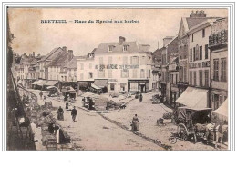 27.BRETEUIL.PLACE DU MARCHE AUX HERBES.. - Breteuil