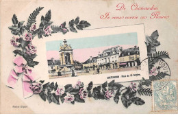 28 - Châteaudun - SAN21556 - Place Du 18 Octobre - De Châteaudun, Je Vous Envoie Ces Fleurs - Chateaudun