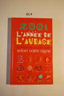 EL1 Livre - 2001 L'année De L'audace - Signes Du Zodiaque - Croyance - Sonstige & Ohne Zuordnung