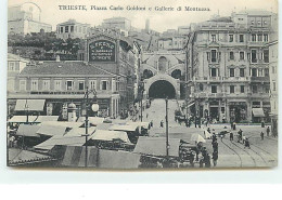 TRIESTE - Piazza Carlo Goldoni E Gallerie Di Montuzza - Trieste (Triest)