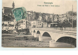 VENTIMIGLIA - Ponte Sul Roia E Citta Antica - Andere & Zonder Classificatie