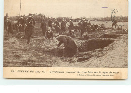 Guerre De 1914-15 - Territoriaux Creusant Des Tranchées Sur La Ligne De Front - Oorlog 1914-18
