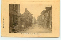 VALMONT - La Rue D'Orléans - Valmont