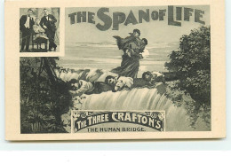 The Span Of Life - The Three Crafton's The Human Bridge - Entertainers