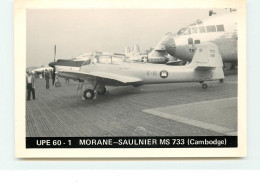 UPE 60-1 - Morane - Saulnier MS 733 (Cambodge) - 1946-....: Era Moderna