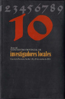 Actas Del X Encuentro Provincial De Investigadores Locales - Histoire Et Art