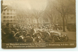 STRASBOURG - Mr Poincaré Président De Le République Et Mr Clémenceau Président Du Conseil - 9 Déc 1918 - Strasbourg