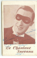 Le Chanteur Inconnu - Carte Avec Autographe - Entertainers