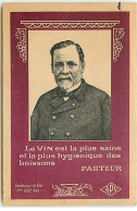 Santé - Le Vin Est La Plus Saine Et La Plus Hygiénique Des Boissons - Pasteur - Santé