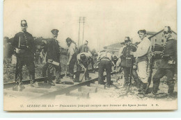 Guerre De 1914 - Prisonniers Français Occupés Aux Travaux Des Lignes Ferrées - Matériel