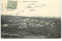 NOUMEA - Faubourg Blanchot - Nouvelle Calédonie