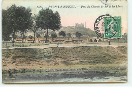 LYON-LA-MOUCHE - Lyon VII - Pont Du Chemin De Fer Et Les Lônes - Lyon 7
