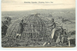 OUGANDA - Entebbe - Framing Native Hut - Oeganda