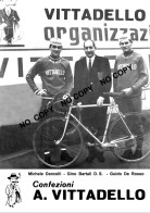 PHOTO CYCLISME REENFORCE GRAND QUALITÉ ( NO CARTE ), DANCELLI-BARTALI-DE ROSSO TEAM VITTADELLO 1967 - Cyclisme