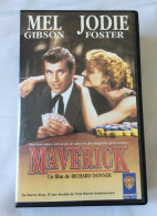 Cassette Vidéo VHS - Maverick Avec Mel Gibson Et Jodie Foster - Acción, Aventura