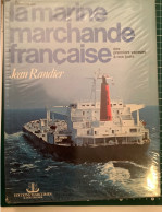 Livre La Marine Marchande Française De Jean Randier. - Antichità & Collezioni