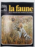 Revue Alpha Pour Tous - La Faune N° 42 - Sin Clasificación