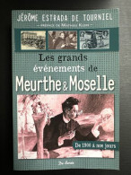 MEURTHE ET MOSELLE LES GRANDS EVENEMENTS: De 1900 à Nos Jours - Other & Unclassified